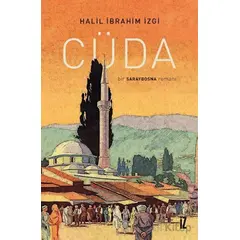 Cüda - Bir Saraybosna Romanı - Halil İbrahim İzgi - İz Yayıncılık