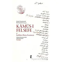 Kamus-ı Felsefe Ve Istılahat-ı İlmiye Encümeni - Kolektif - İz Yayıncılık