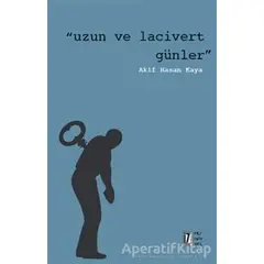 Uzun ve Lacivert Günler - Akif Hasan Kaya - İz Yayıncılık