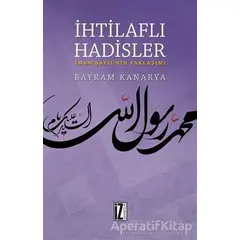 İhtilaflı Hadisler - Bayram Kanarya - İz Yayıncılık