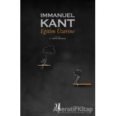 Eğitim Üzerine - Immanuel Kant - İz Yayıncılık