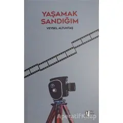 Yaşamak Sandığım - Veysel Altuntaş - İz Yayıncılık