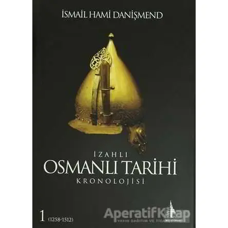 İzahlı Osmanlı Tarihi Kronolojisi (6 Cilt) - İsmail Hami Danişmend - Doğu Kütüphanesi