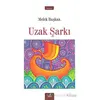 Uzak Şarkı - Melek Başkan - İzan Yayıncılık