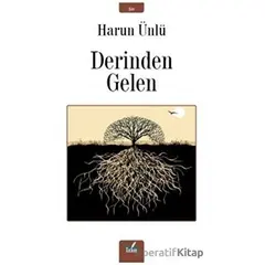 Derinden Gelen - Harun Ünlü - İzan Yayıncılık