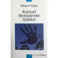 Kutsal Metinlerde Şiddet - Kifayet Ceylan - İzan Yayıncılık