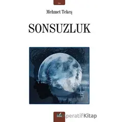 Sonsuzluk - Mehmet Tekeş - İzan Yayıncılık