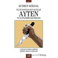 Ölüm Sonrası Bunaltılar Ayten ve Katilimdir Kelimeler - Kudret Köksal - İzan Yayıncılık