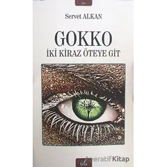 Gokko - İki Kiraz Öteye Git - Servet Alkan - İzan Yayıncılık