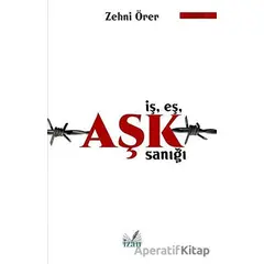 İş Eş Aşk Sanığı - Zehni Örer - İzan Yayıncılık