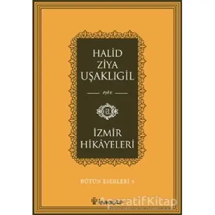 İzmir Hikayeleri - Halid Ziya Uşaklıgil - İnkılap Kitabevi