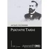 Psikiyatri Tarihi - Jacques Hochmann - Dost Kitabevi Yayınları