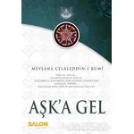 Aşk’a Gel - Mevlana Celaleddin Rumi - Salon Yayınları