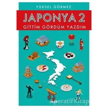 Japonya 2 - Yüksel Görmez - Alfa Yayınları