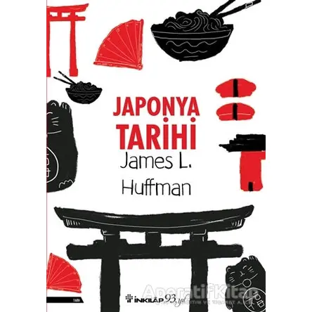 Japonya Tarihi - James L. Huffman - İnkılap Kitabevi