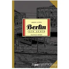 Berlin - Işık Şehir Üçüncü Kitap - Jason Lutes - Marmara Çizgi