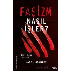 Faşizm Nasıl İşler? - Jason Stanley - Fol Kitap