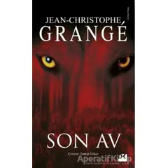 Son Av - Jean-Christophe Grange - Doğan Kitap