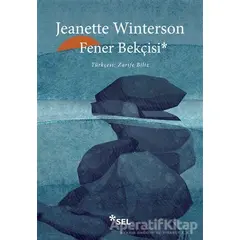 Fener Bekçisi - Jeanette Winterson - Sel Yayıncılık