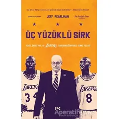 Üç Yüzüklü Sirk: Kobe, Shaq, Phil ve Lakers Hanedanlığının Akıl Almaz Yılları