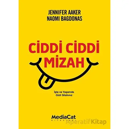 Ciddi Ciddi Mizah - Naomi Bagdonas - MediaCat Kitapları