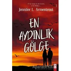 En Aydınlık Gölge - Jennifer L. Armentrout - Dex Yayınevi