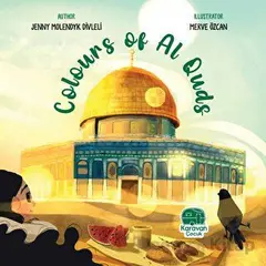 Colours of Al Quds - Jenny Molendyk Divleli - Karavan Çocuk Yayınları