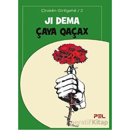 Ji Dema Çaya Qaçax - Kolektif - Pel Yayınları