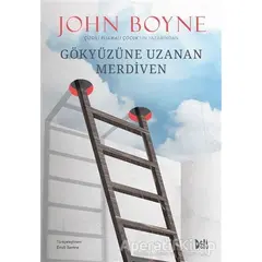 Gökyüzüne Uzanan Merdiven - John Boyne - Delidolu