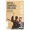 Hitler ve Churchill Düellosu - John Lukacs - Ketebe Yayınları