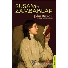 Susam ve Zambaklar - John Ruskin - Dorlion Yayınları