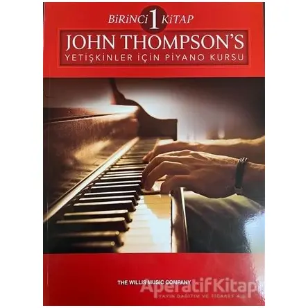 John Thompson’s Yetişkinler İçin Piyano Kursu Birinci Kitap