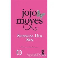 Sonsuza Dek Sen - Jojo Moyes - Dex Yayınevi