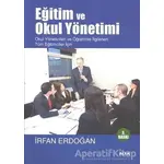 Eğitim ve Okul Yönetimi - İrfan Erdoğan - Alfa Yayınları