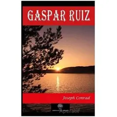 Gaspar Ruiz - Joseph Conrad - Platanus Publishing