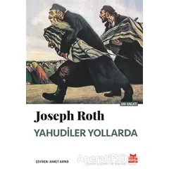 Yahudiler Yollarda - Joseph Roth - Kırmızı Kedi Yayınevi