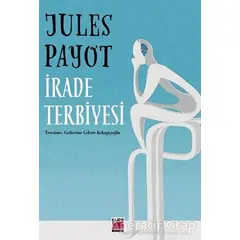 İrade Terbiyesi - Jules Payot - Elips Kitap