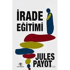 İrade Eğitimi - Jules Payot - Mavi Nefes Yayınları