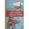 80 Günde Dünya Turu - Jules Verne - Beyaz Balina Yayınları