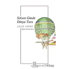 Seksen Günde Dünya Turu - Jules Verne - Dekalog Yayınları