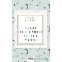 From the Earth to the Moon - Jules Verne - Fark Yayınları