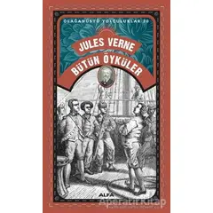Bütün Öyküler - Olağanüstü Yolculuklar 20 - Jules Verne - Alfa Yayınları