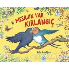 Mesajın Var Kırlangıç - Julia Donaldson - 1001 Çiçek Kitaplar