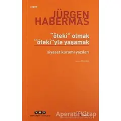 Öteki Olmak, Ötekiyle Yaşamak - Jürgen Habermas - Yapı Kredi Yayınları