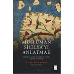 Müslüman Sicilyayı Anlatmak Ortaçağ Akdeniz Dünyasında Savaş ve Barış