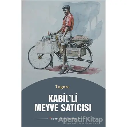 Kabil’li Meyve Satıcısı - Rabindranath Tagore - Dipnot Yayınları