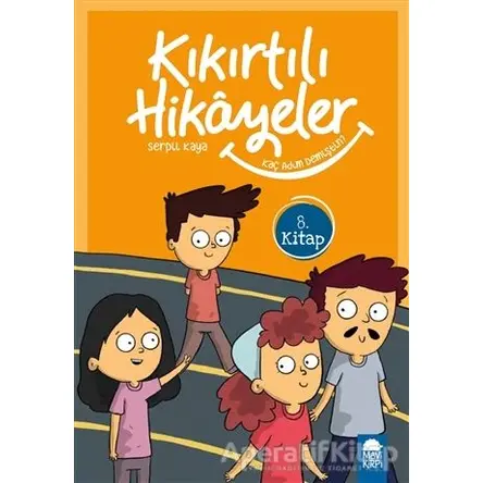 Kaç Adım Demiştin - Kıkırtılı Hikayeler (3. Sınıf) - Serpil Kaya - Mavi Kirpi Yayınları