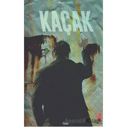 Kaçak - Hasan Şahin - Klaros Yayınları