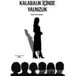 Kalabalık İçinde Yalnızlık - Serhat Kesen - Sokak Kitapları Yayınları