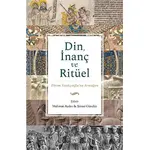 Din, İnanç ve Ritüel - Kolektif - MilelNihal